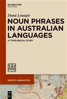Dana Louagie - Noun Phrases in Australian Languages