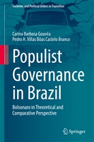 Pedro H Vil Castelo Branco, Pedro H. Villas Bôas Castelo Branco, Pedro Hermí Castelo Branco, Pedro Hermílio Villas Bôas Castelo Branco, Carina Barbos Gouvêa, Carina Barbosa Gouvêa - Populist Governance in Brazil