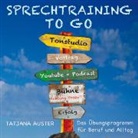Tatjana Auster, Tatjana Auster - Sprechtraining to go (Audiolibro)