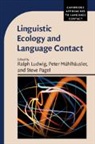 Ralph (Martin Luther-Universitat Halle-Wit Ludwig, Ralph Ludwig, Ludwig Ralph, Peter Mühlhäusler, Muhlhausler Peter, Steve Pagel... - Linguistic Ecology and Language Contact