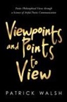 Patrick Walsh - Viewpoints and Points to View
