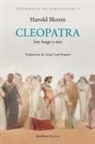Harold Bloom - Cleopatra, soy fuego y aire