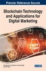 Rohit Bansal, Pacha Malyadri, Amandeep Singh - Blockchain Technology and Applications for Digital Marketing