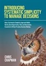 Chris Chapman - Introducing Systematic Simplicity to Manage Decisions