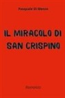 Pasquale Di Menco - Il miracolo di San Crispino