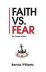 Brenda Williams - Faith vs. Fear