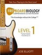 Joe Elliott - Fretboard Biology - Level 1