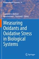 Lawrence J. Berliner, Lawrenc J Berliner, Lawrence J Berliner, L Parinandi, L Parinandi, Narasimham L. Parinandi - Measuring Oxidants and Oxidative Stress in Biological Systems