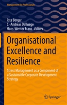 -Andreas Dalluege, C -Andreas Dalluege, Rita Berger, C. -Andreas Dalluege, C.-Andreas Dalluege, Hans-Werner Franz - Organisational Excellence and Resilience