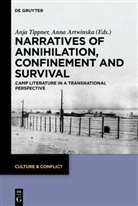 Anna Artwi¿ska, Artwinska, Artwinska, Anna Artwinska, Artwiska, Anj Tippner... - Narratives of Annihilation, Confinement, and Survival