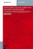 Andrea Englhart, Andreas Englhart, Schössler, Schössler, Franziska Schößler - Grundthemen der Literaturwissenschaft: Drama