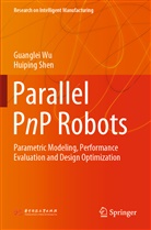 Huiping Shen, Guangle Wu, Guanglei Wu - Parallel PnP Robots