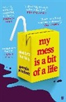 Georgia Pritchett - My Mess Is a Bit of a Life