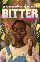 Akwaeke Emezi - Bitter