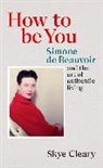 Skye Cleary, Cleary Skye - How to Be You