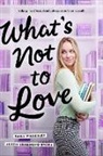 Austin Siegemund-Broka, Emily Wibberley - What's Not to Love