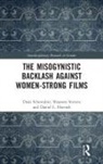 Daniel L. Horvath, Dana Schowalter, Dana Stevens Schowalter, Shannon Stevens - Misogynistic Backlash Against Women-Strong Films