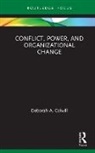 Deborah A. Colwill, Colwill Deborah A. - Conflict, Power, and Organizational Change