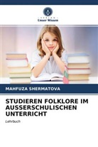Mahfuza Shermatova - STUDIEREN FOLKLORE IM AUSSERSCHULISCHEN UNTERRICHT