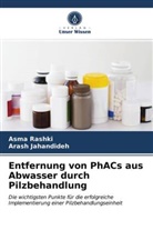 Arash Jahandideh, Asm Rashki, Asma Rashki - Entfernung von PhACs aus Abwasser durch Pilzbehandlung