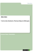 Abdu Adem - University-Industry Partnership in Ethiopia
