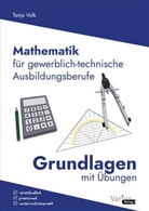 Tanja Volk - Mathematik für gewerblich-technische Ausbildungsberufe