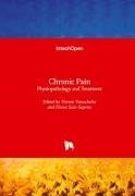 Nieves Saiz-Sapena, Vicente Vanaclocha - Chronic Pain - Physiopathology and Treatment