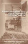Salem Salah - Femmes tunisiennes, <em>waqf</em> et droit de propriété à l'époque moderne
