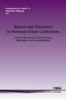 Michael Bendersky, Donald Metzler, Marc Najork, Xuanhui Wang - Search and Discovery in Personal Email Collections
