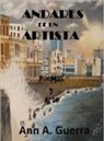 Ann A Guerra - Andares de un Artista