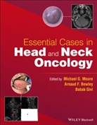 Arnaud F. Bewley, B Givi, Babak Givi, Babak Moore Givi, Michael G. Moore, Michael G. (Indiana University School of Me Moore... - Essential Cases in Head and Neck Oncology