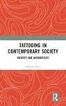 Michael Rees, Michael (University of Wolverhampton Rees - Tattooing in Contemporary Society