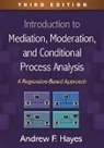 Maureen Hall, Andrew F. Hayes, Kenneth Kunz, Diane Lapp, Rachel Lella - Introduction to Mediation, Moderation, and Conditional Process Analysis, Third Edition