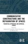Gabriela B. (Leibniz Institute Christmann, Martina (Technische Universitat Berlin Loew, Gabriela B. Christmann, Hubert Knoblauch, Knoblauch Hubert, Martina Löw - Communicative Constructions and the Refiguration of Spaces