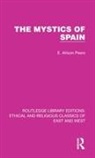 E Allison Peers, E. Allison Peers - Mystics of Spain