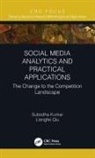 Subodha Kumar, Subodha Qiu Kumar, Kumar Subodha, Liangfei Qiu - Social Media Analytics and Practical Applications