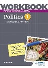 Toby Cooper, Cooper Toby, Eric Magee - Pearson Edexcel A level Politics Workbook 1: UK Government and Politic