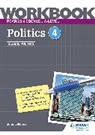 John Jefferies - Pearson Edexcel A-level Politics Workbook 4: Global Politics