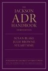 Susan Blake, Susan (Associate Dean Blake, Julie Browne, Julie (Deputy Course Director Browne, Browne Julie, Stuart Sime... - Jackson Adr Handbook