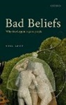 Neil Levy, Neil (Professor of Philosophy Levy, Levy Neil - Bad Beliefs