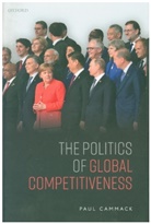 Paul Cammack - Politics of Global Competitiveness