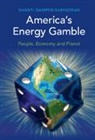 Shanti Gamper-Rabindran, Shanti (University of Pittsburgh Gamper-Rabindran - America''s Energy Gamble
