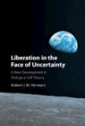Hubert J. M. Hermans, Hubert J. M. (Radboud Universiteit Nijmeg Hermans - Liberation in the Face of Uncertainty