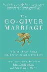 Ana Gabriel Mann, John David Mann - The Go-Giver Marriage