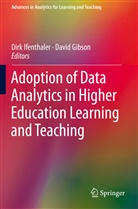 Gibson, Gibson, David Gibson, Dir Ifenthaler, Dirk Ifenthaler - Adoption of Data Analytics in Higher Education Learning and Teaching