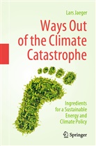 Lars Jaeger - Ways Out of the Climate Catastrophe