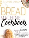 Kandice Lawson - BREAD MACHINE COOKBOOK