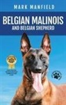 Mark Manfield - Belgian Malinois And Belgian Shepherd