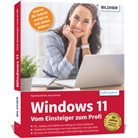 Ing Baumeister, Inge Baumeister, Anja Schmid - Windows 11 - Vom Einsteiger zum Profi
