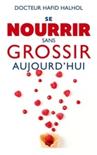 Hafid Halhol - Se nourrir sans grossir aujourd'hui